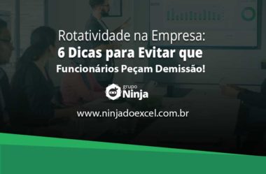 Rotatividade na Empresa: 6 Dicas para Evitar que Funcionários Peçam Demissão!