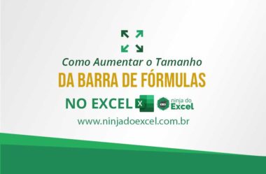 Barra de Fórmulas no Excel: Como Aumentar o Tamanho