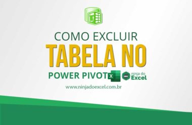 Como Excluir Tabela no Power Pivot