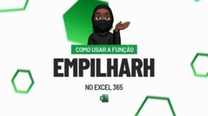 Como Usar a Função EMPILHARH no Excel 365