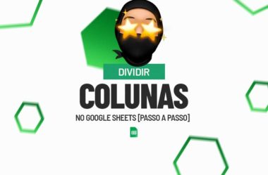 Dividir Colunas No Planilhas Google Passo A Passo Ninja Do Excel