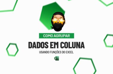 Agrupar Dados em Colunas Usando Funções do Excel