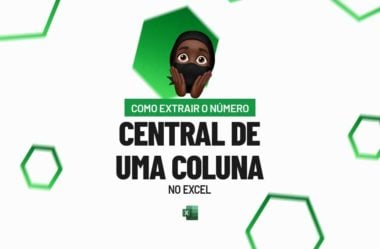 Como Extrair o Número Central de uma Coluna no Excel