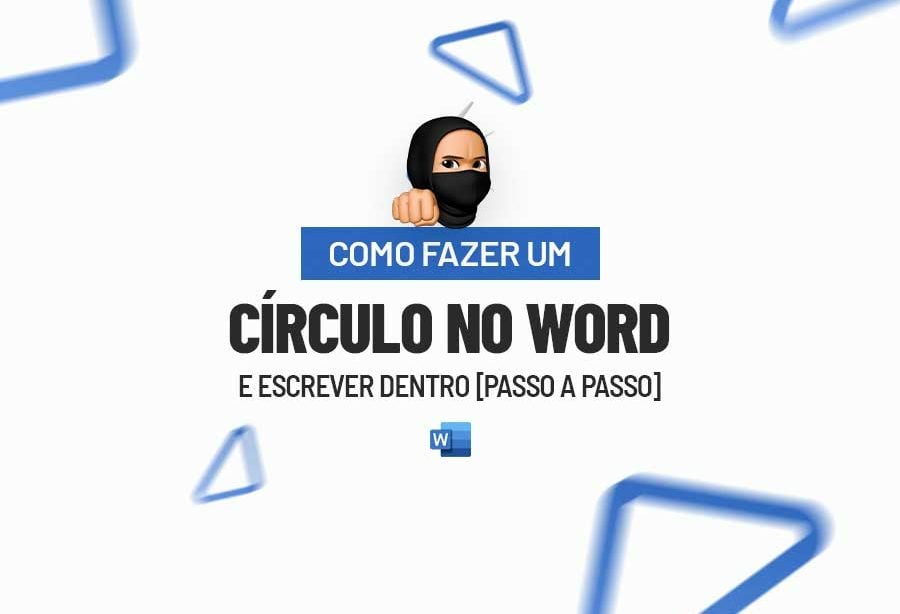 Como Fazer um Círculo no Word e Escrever Dentro - Ninja do Excel