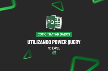 Como TRATAR DADOS no Excel (Utilizando o Power Query)