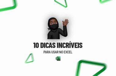 10 Dicas Incríveis para Usar no Excel