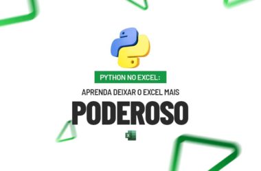 PYTHON no Excel: Aprenda deixar o Excel mais PODEROSO!