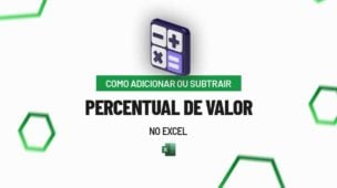 Como Adicionar ou Subtrair Percentual de Valor no Excel
