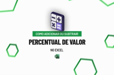 Como Adicionar ou Subtrair Percentual de Valor no Excel