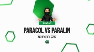 Função PARACOL vs PARALIN no Excel 365