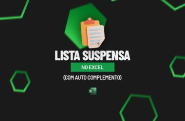 Lista Suspensa com Autocomplementar no Excel (ou Validação de Dados com Autocomplemento)