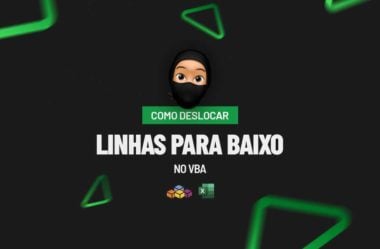 Como Deslocar Linhas Para Baixo no VBA