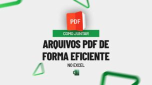 Como Juntar Arquivos PDF de Forma Eficiente no Excel