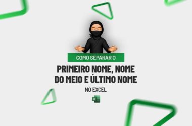 Como Separar o Primeiro Nome, Nome do Meio e o Último Nome no Excel