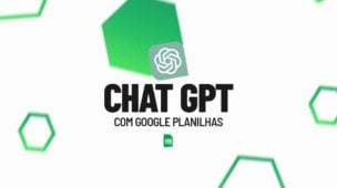 ChatGPT com Google Planilhas
