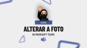 Como Alterar a Foto do Microsoft Teams