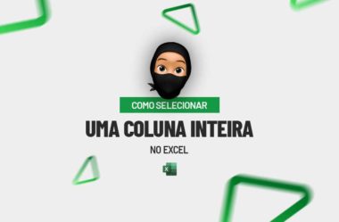 Como Selecionar uma Coluna Inteira no Excel