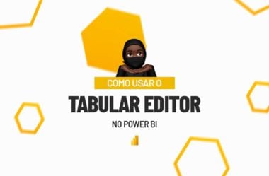 Como Usar o Tabular Editor no Power BI