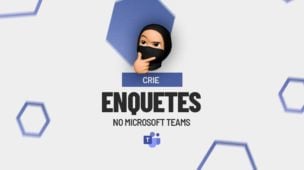Crie Enquetes no Microsoft Teams