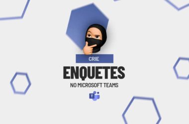 Crie Enquetes no Microsoft Teams