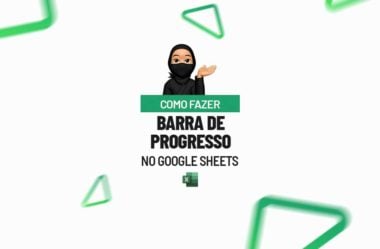 Como Fazer Barra de Progresso no Google Sheets