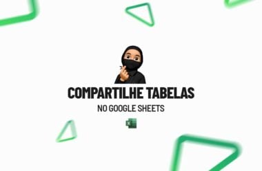 Compartilhe Tabelas no Google Sheets