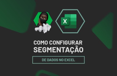 Como Configurar Segmentação de Dados no Excel