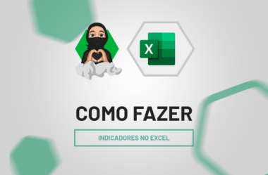 Como Fazer Indicadores no Excel