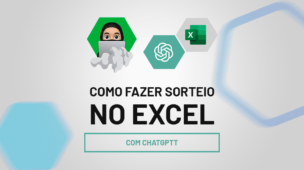 Como Fazer Sorteio no Excel com o ChatGPT