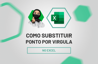 Como Substituir Ponto por Vírgula no Excel