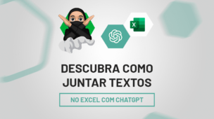 Descubra Como Juntar Textos no Excel com ChatGPT