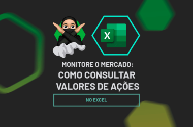 Monitore o Mercado: Valores de Ações no Excel!