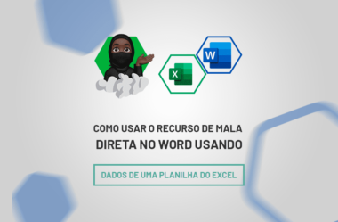 Recurso de Mala Direta no Word com Dados do Excel