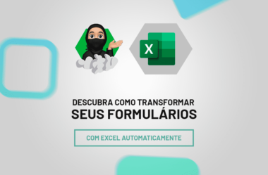 Transforme Seus Formulários em Excel Automaticamente