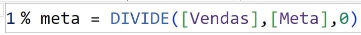 DAX DIVIDE Para Porcentagem de Meta