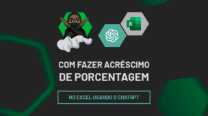 Com Fazer Acréscimo de Porcentagem no Excel usando o ChatGPT