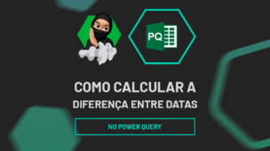 Como Calcular a diferença entre datas Power Query