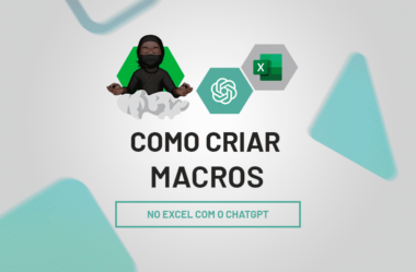 Como Criar Macros no Excel com o ChatGPT