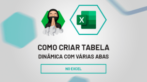 Como criar tabela dinâmica com várias abas do Excel