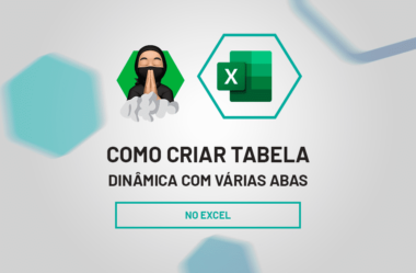 Como Criar Tabela Dinâmica com Várias Abas do Excel