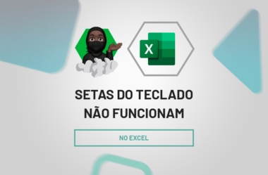 Setas do Teclado Não Funcionam no Excel