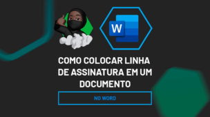 Como Colocar Linha de Assinatura em um Documento no Word