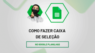 Como Fazer Caixa de Seleção no Google Planilhas