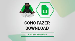 Como Fazer Download no Planilhas Google