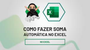 Como Fazer Soma Automática no Excel