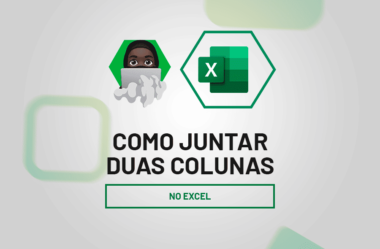 Como Juntar Duas Colunas no Excel