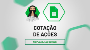 Cotação Ações Planilha Google