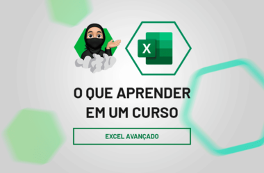 O Que Aprender em um Curso de Excel Avançado?