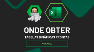 Onde Obter Tabelas Dinâmicas Prontas no Excel