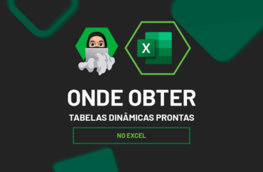 Onde Obter Tabelas Dinâmicas Prontas no Excel